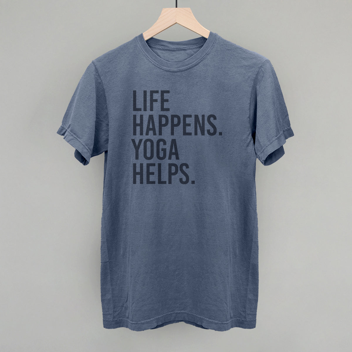 Life Happens Yoga Helps shirt
