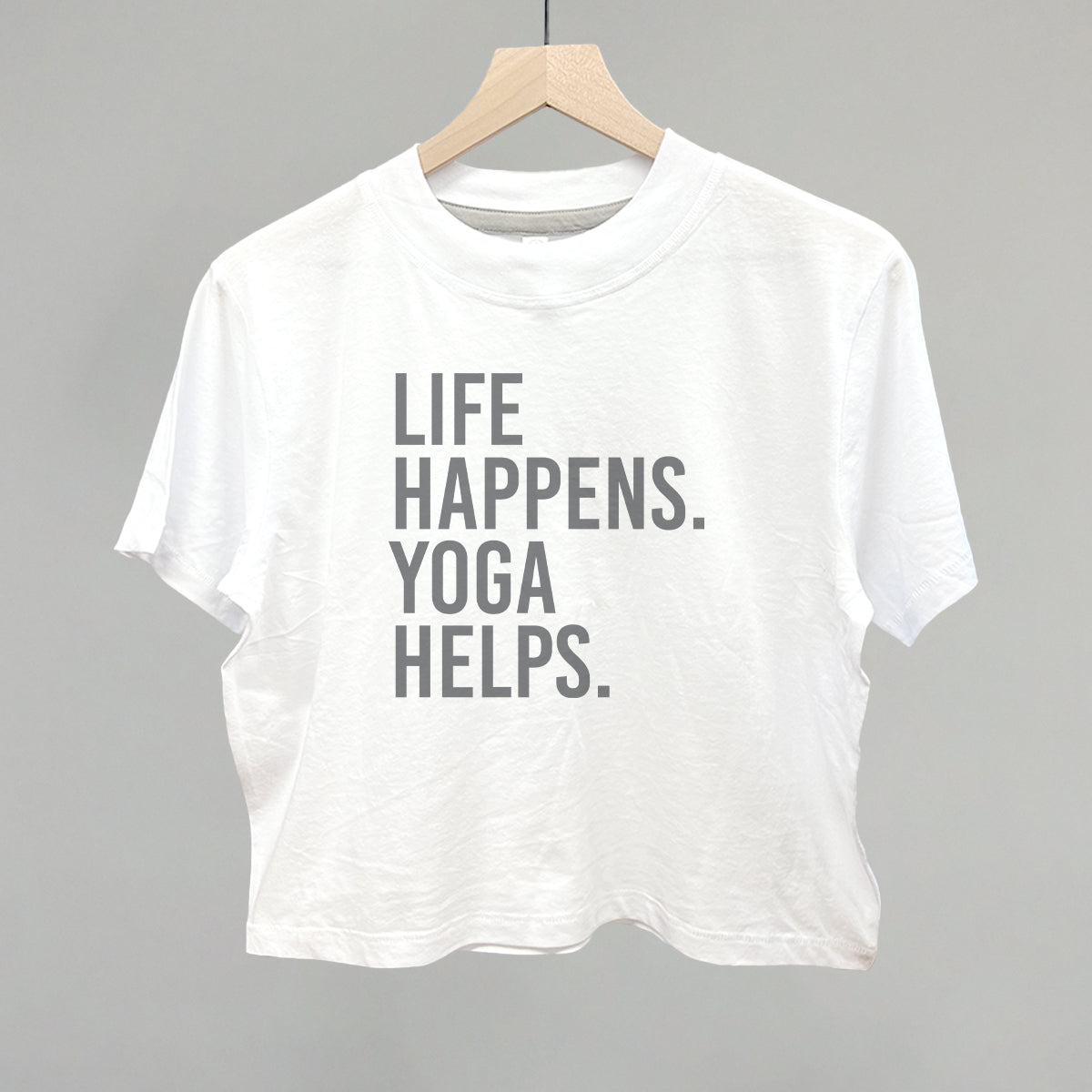 Life Happens Yoga Helps shirt