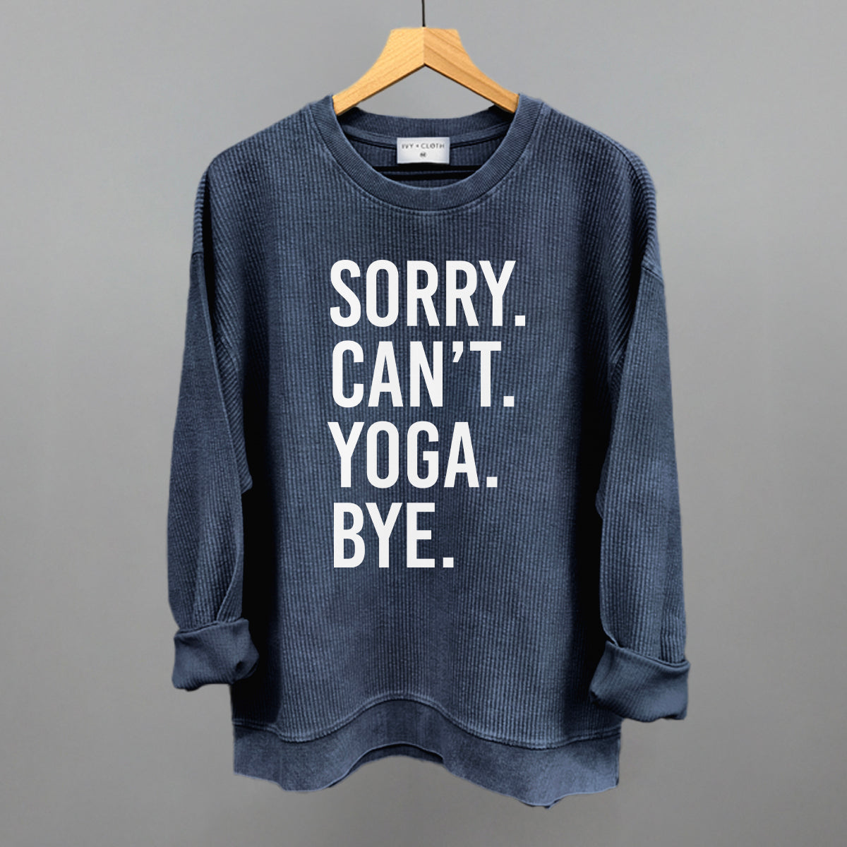 Sorry Can't Yoga Bye shirt