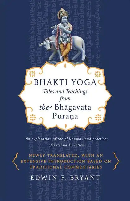 Bhakti Yoga: Tales and Teachings from the Bhagavata Purana - Paperback
