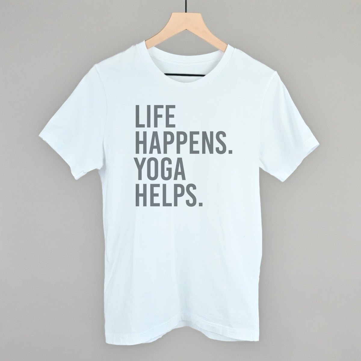 Life Happens Yoga Helps shirt - Ethereal Essentials