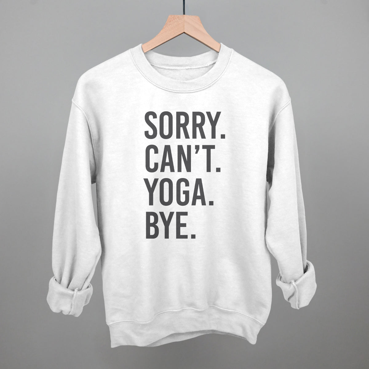 Sorry Can't Yoga Bye shirt - Ethereal Essentials