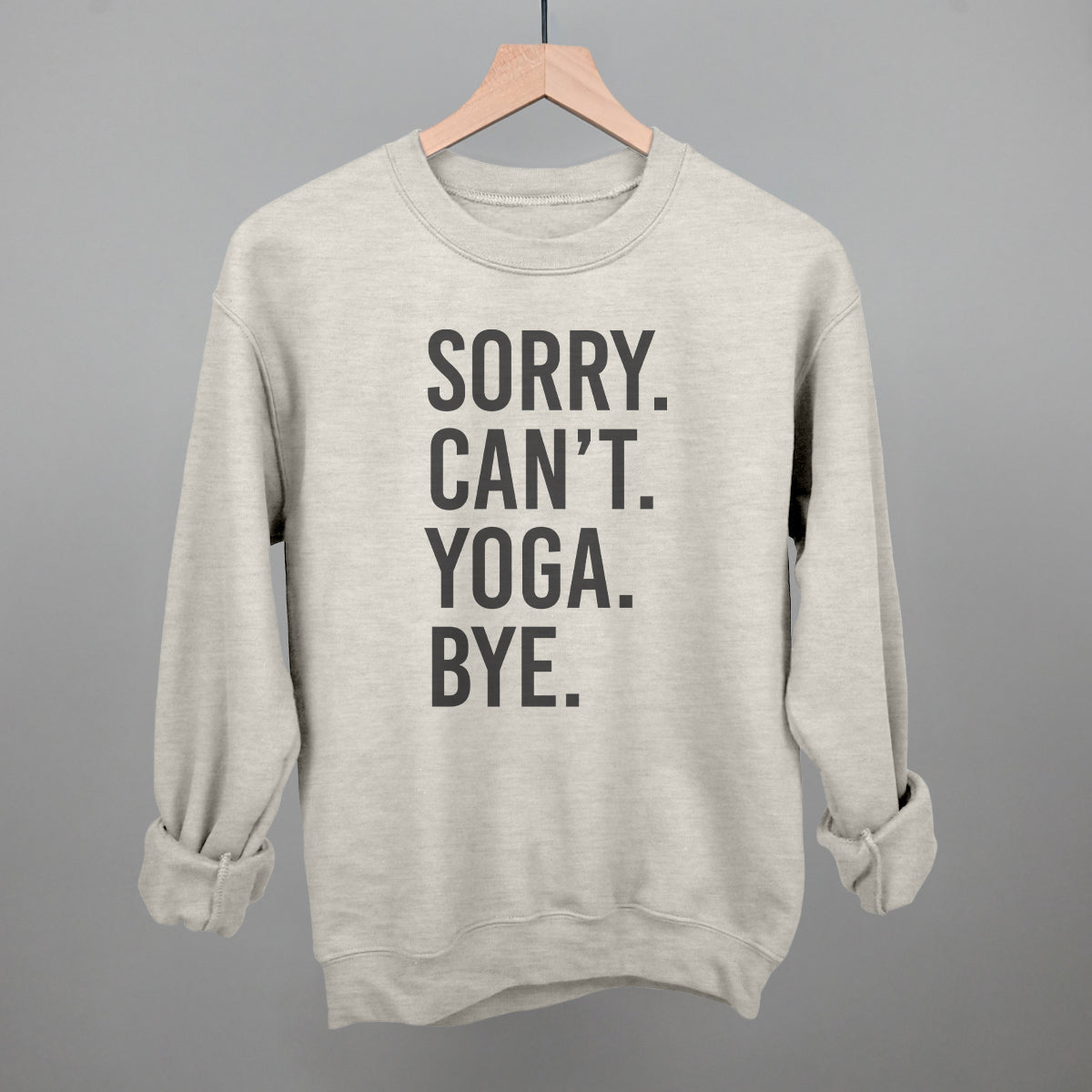 Sorry Can't Yoga Bye shirt - Ethereal Essentials
