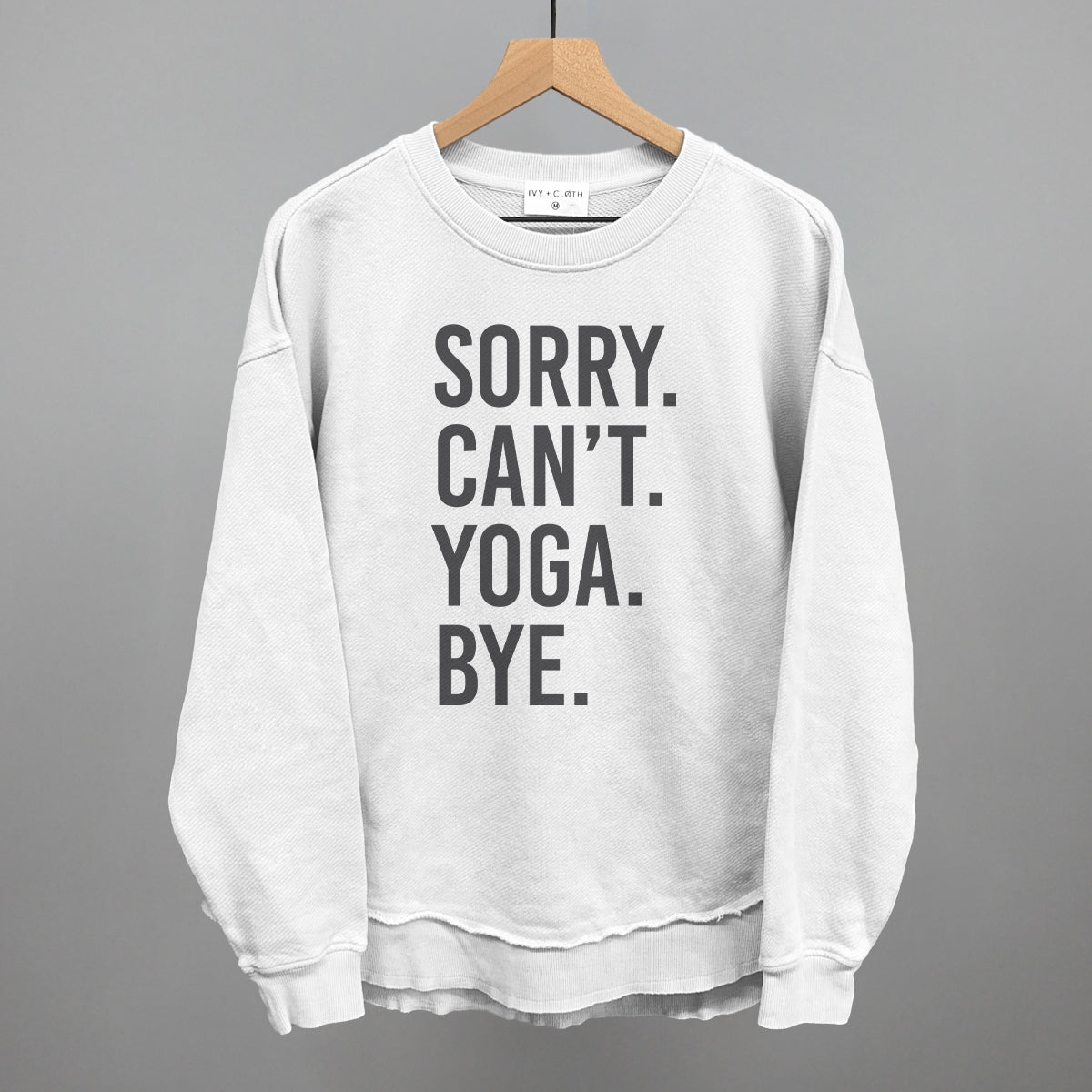 Sorry Can't Yoga Bye shirt - Ethereal Essentials